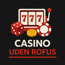 Opdag Online Casinoer Uden ROFUS Spil Uden Bekymringer